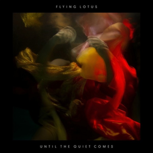 Flying-Lotus-Until-the-Quiet-Comes-e1342620571552